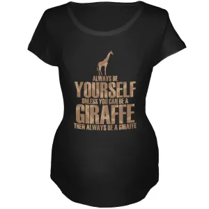 Always Be Yourself Giraffe Maternity Soft T Shirt