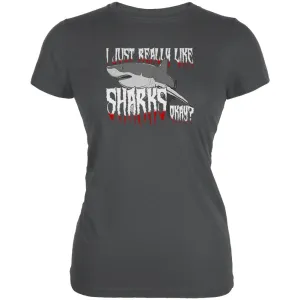 I Just Really Like Sharks Okay? Juniors Soft T Shirt