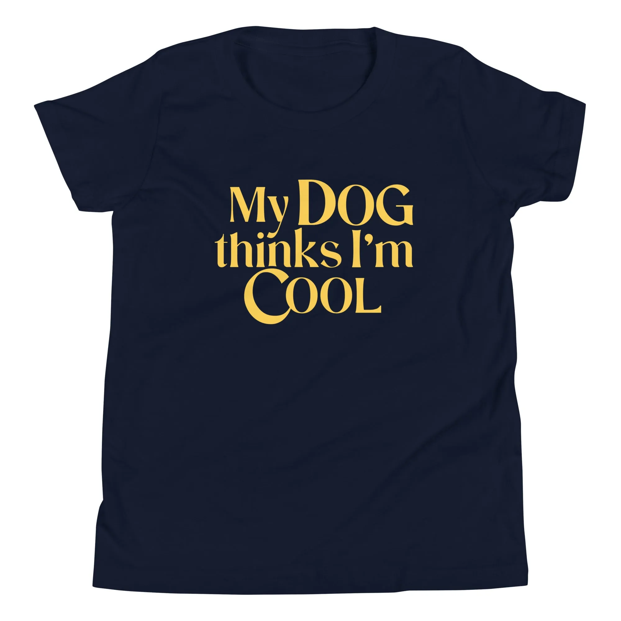 My Dog Thinks I'm Cool Kid's Youth Tee